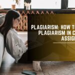 Plagiarism: How to Avoid Plagiarism in College Assignments
