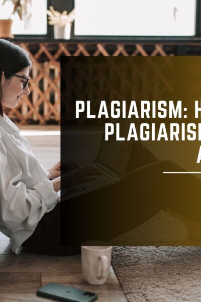 Plagiarism: How to Avoid Plagiarism in College Assignments